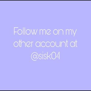 Follow me on my other account!!